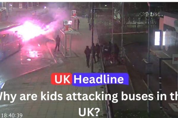 Why are kids attacking buses in the UK?