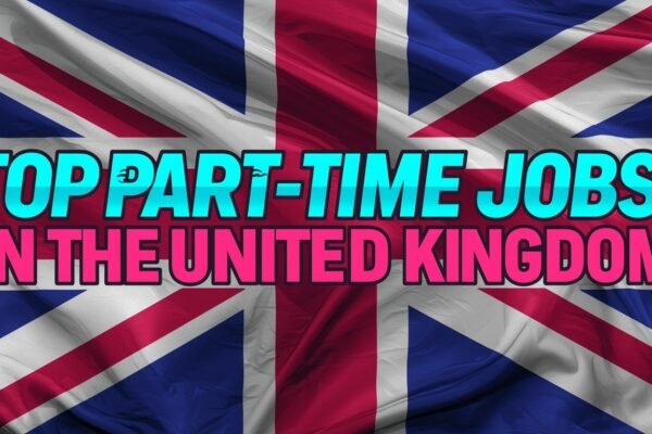 Top Part-Time Jobs in the United Kingdom 2025 | Flexible Remote