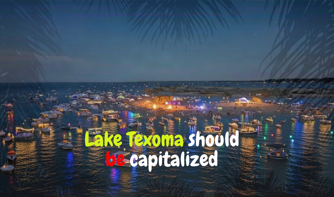 Lake Texoma should be capitalized
